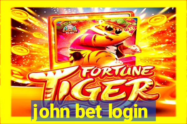 john bet login
